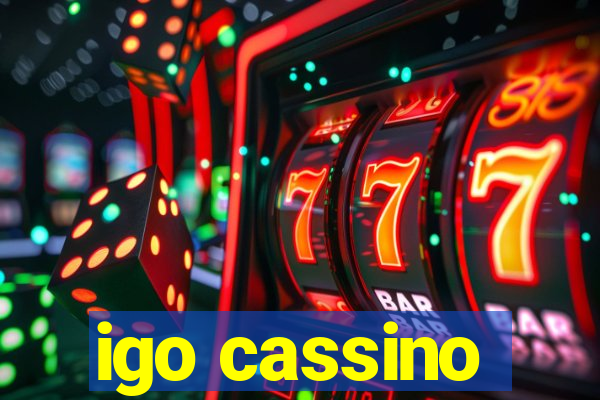 igo cassino